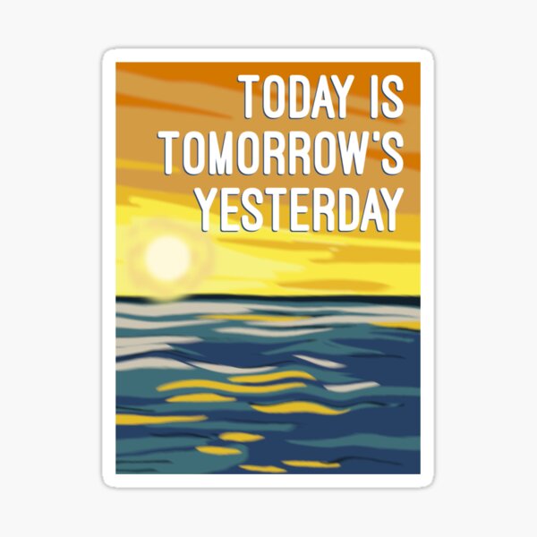 Artikel-Vorschau von Heute ist das Gestern von morgen (Inspirationsposter), designt und verkauft von Lezzo1.
