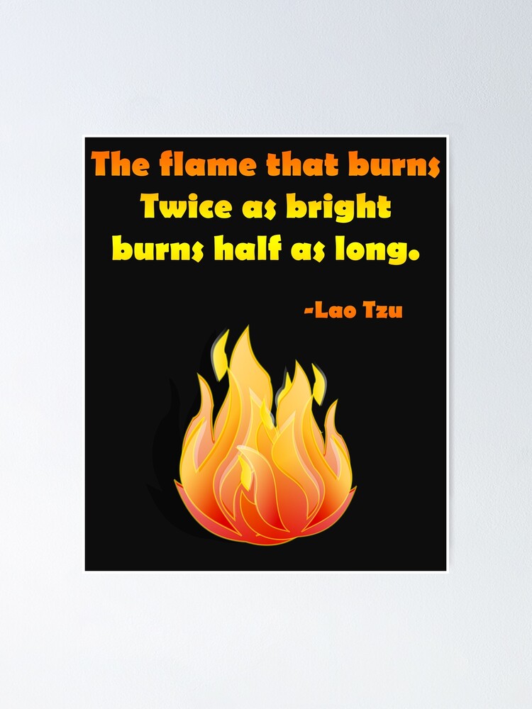 Poster Lao Tzu La Flamme Qui Brule Citation T Shirt Par Haliman Redbubble