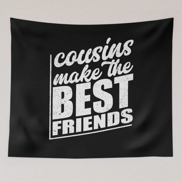 Item preview, Cousins Make The Best Friends Family Love Gift designed and sold by Kieran Abbott.