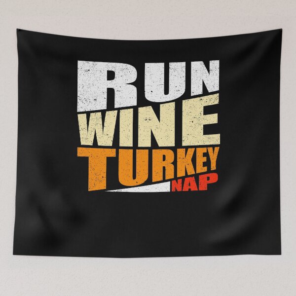 Item preview, Run Wine Turkey Nap Thanksgiving Dinner Drinking designed and sold by Kieran Abbott.