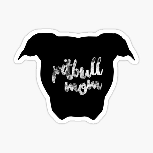 Pitbull Mom Sticker
