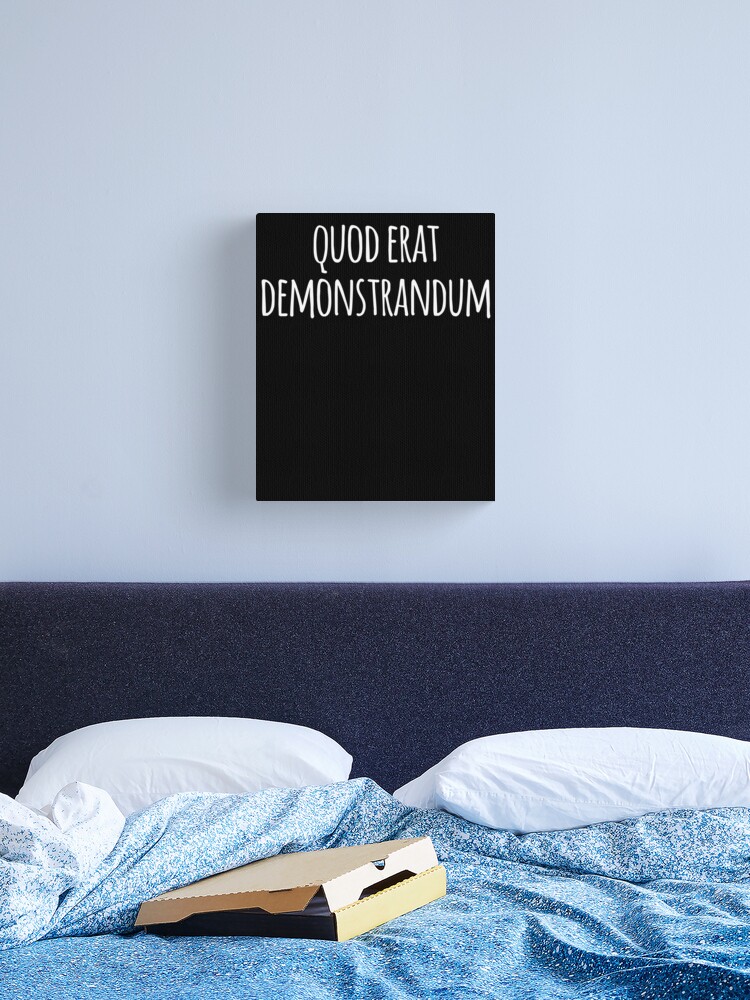 Quod Erat Demonstrandum- QED