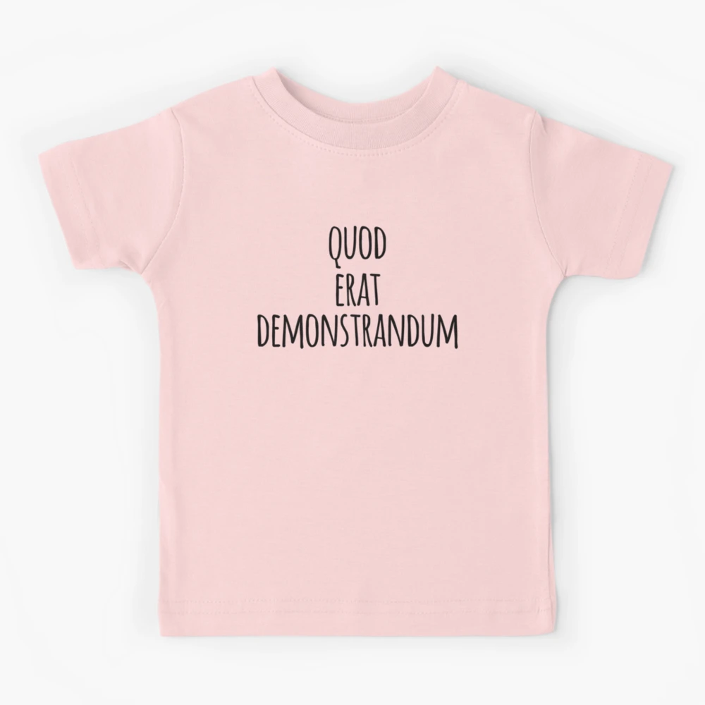 Quod Erat Demonstrandum- QED | Kids T-Shirt