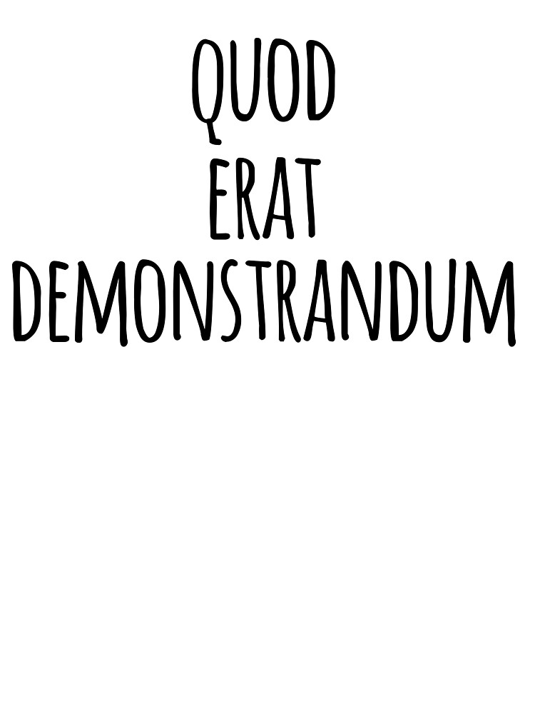 Quod Erat Demonstrandum Qed Kids T Shirt By The Elements Redbubble