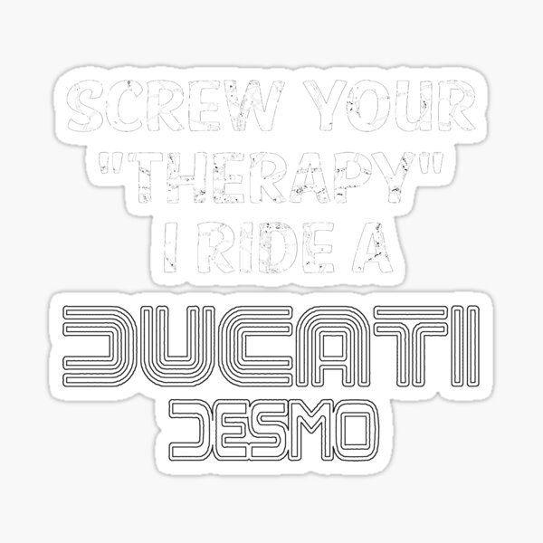 Item preview, Screw Therapy, I Ride a Desmo designed and sold by ianearthcore.