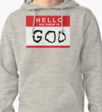 Hello my name is God Pullover Hoodie