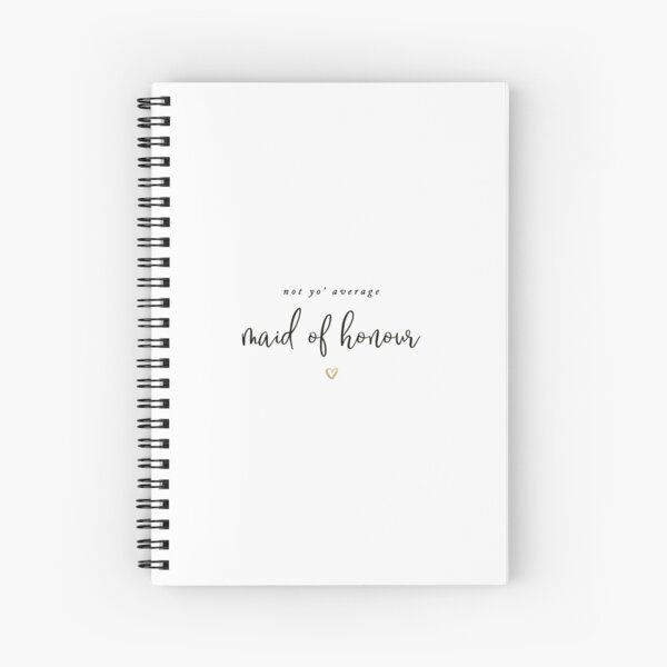 Not Yo' Average Maid of Honour Spiral Notebook