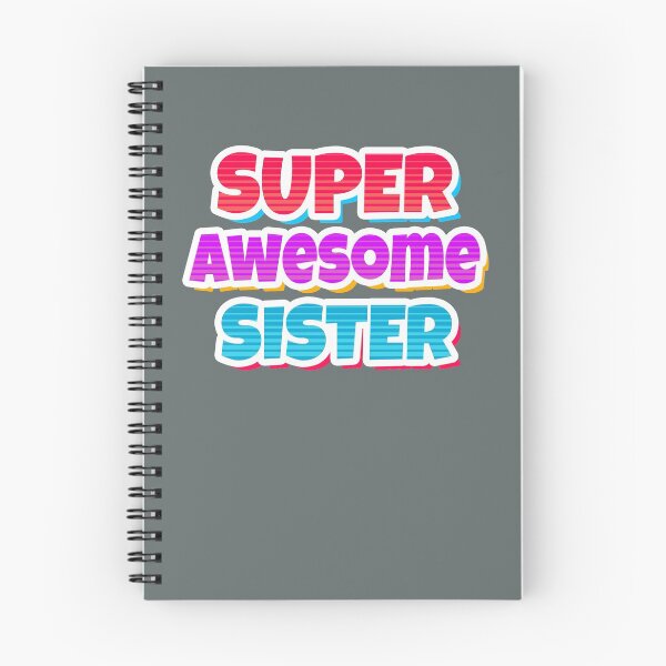 Item preview, Super Awesome Sister comic style cute text designed and sold by Scoopivich.
