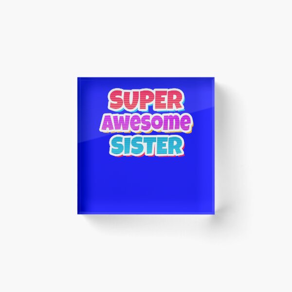Item preview, Super Awesome Sister comic style cute text designed and sold by Scoopivich.