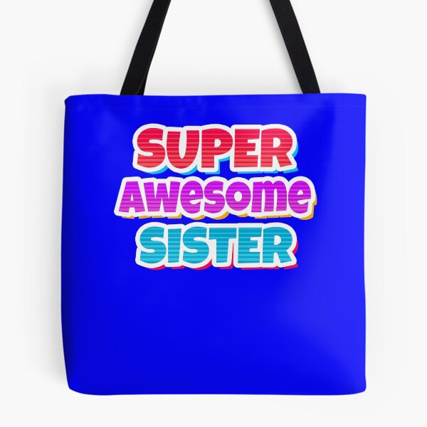 Item preview, Super Awesome Sister comic style cute text designed and sold by Scoopivich.