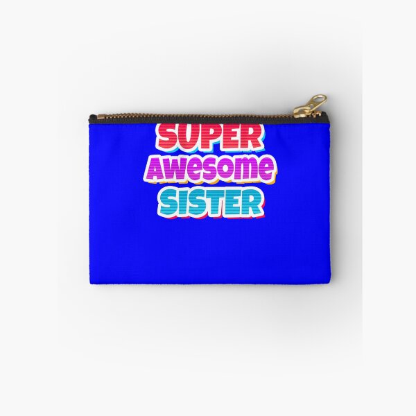 Item preview, Super Awesome Sister comic style cute text designed and sold by Scoopivich.