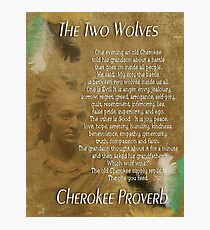Die zwei Wölfe, Cherokee-Sprichwort Fotodruck