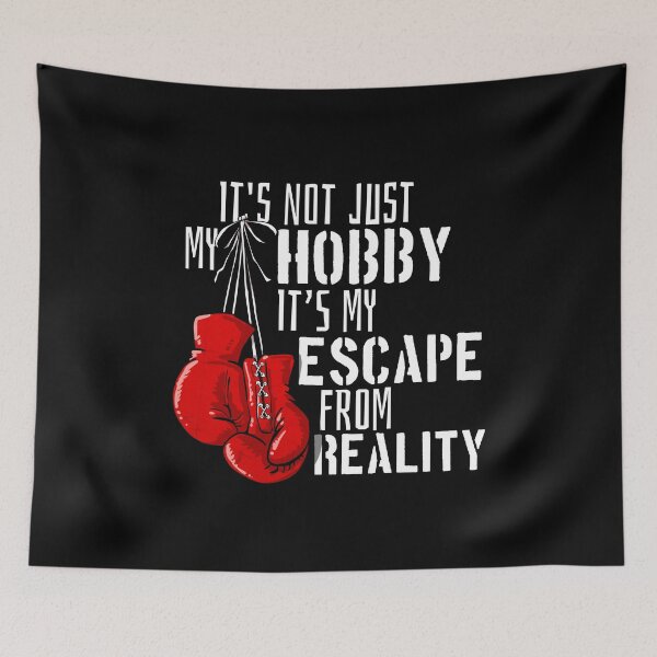 Item preview, Boxing Not Just A Hobby An Escape From Reality designed and sold by SqualeForce.