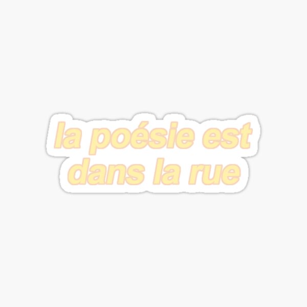 the poetry is in the streets Sticker