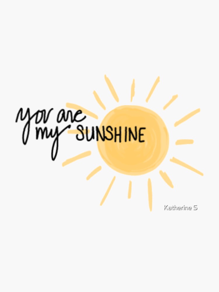 Yellow You Are My Sunshine by katherineshek