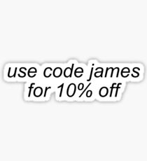 use code james for 10% off Sticker