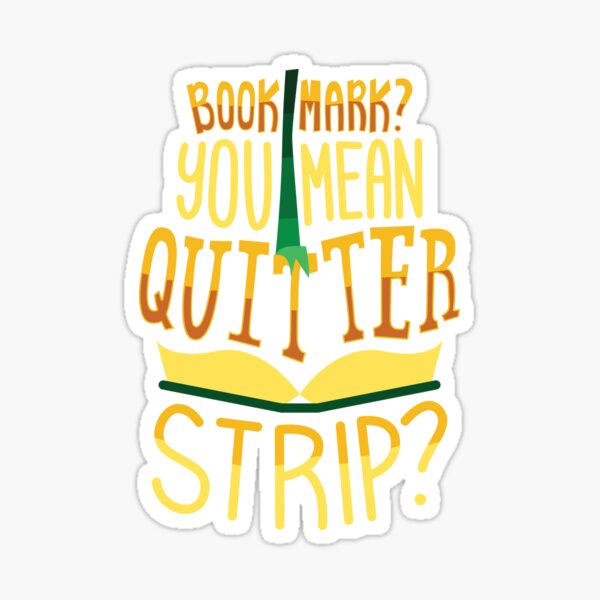 "Reader Book Read Bookmark Quitter Strip Quote" Sticker for Sale by Sandra78 Redbubble