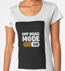 off road mode on Women's Premium T-Shirt
