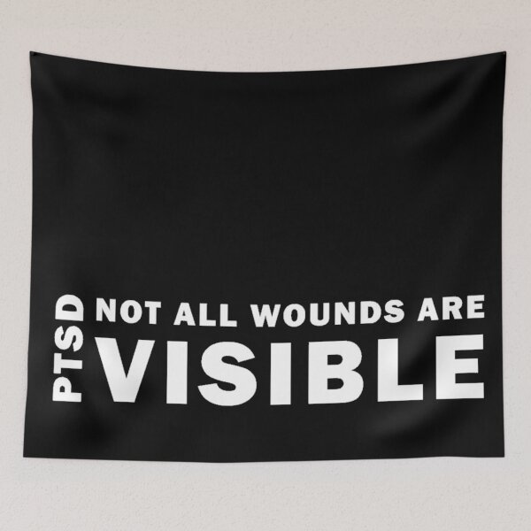 Item preview, PTSD - NOT ALL WOUNDS ARE VISIBLE designed and sold by CoolYule.