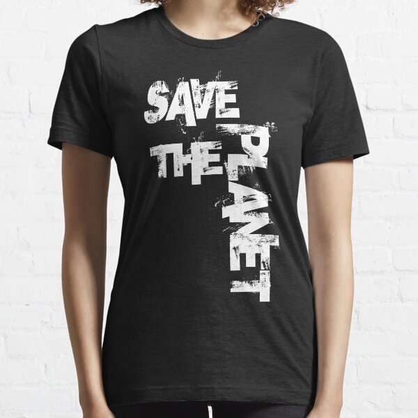 Save The Planet Essential T-Shirt