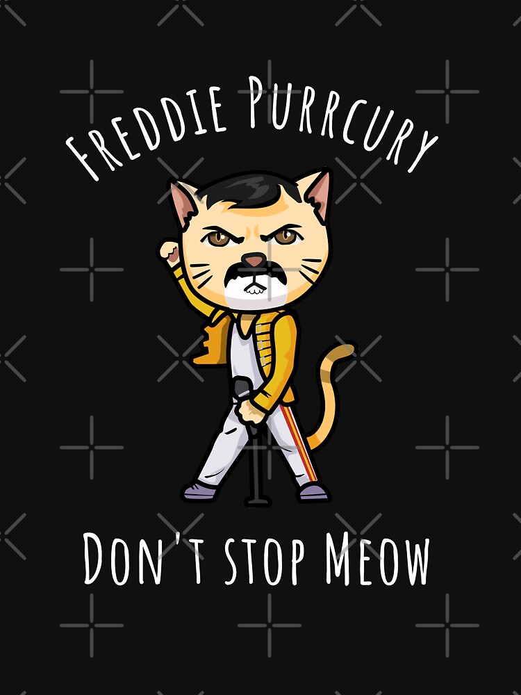 Dont Stop Meow Meowrcury T-Shirt Men Women Dont Stop Meow Meowrcury T-Shirt Men Women