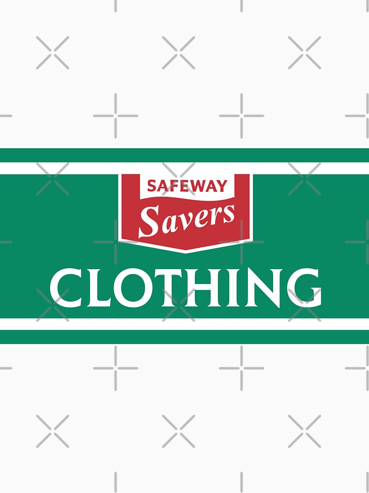"Safeway Savers Clothing" Tshirt for Sale by DesignByMH Redbubble