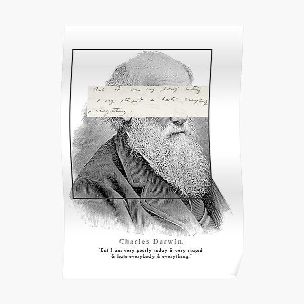 Charles Darwin Feeling stupid Poster
