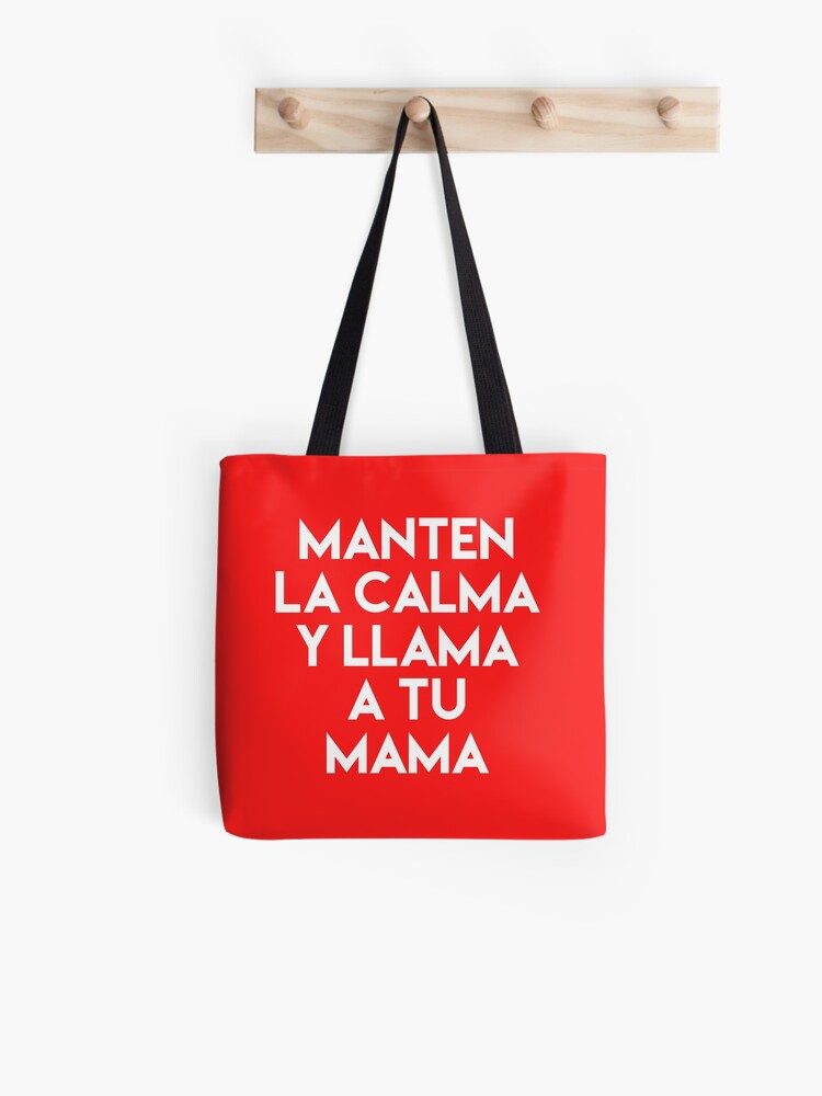 Gifts in Spanish - Manten la Calma y Llama a tu Mama - Regalos | Tote Bag