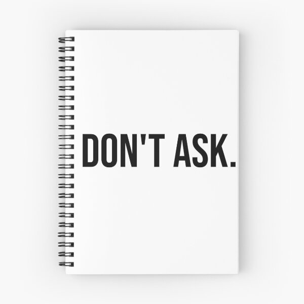 Item preview, No questions. Do not ask. Do not ask me. designed and sold by Dsigns.