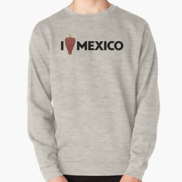 I Love Mexico - Pastor Pullover Sweatshirt