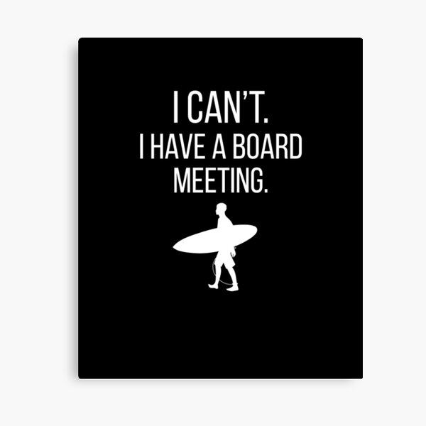 Item preview, I Can´t I Have A Board Meeting.  designed and sold by MooonTees.