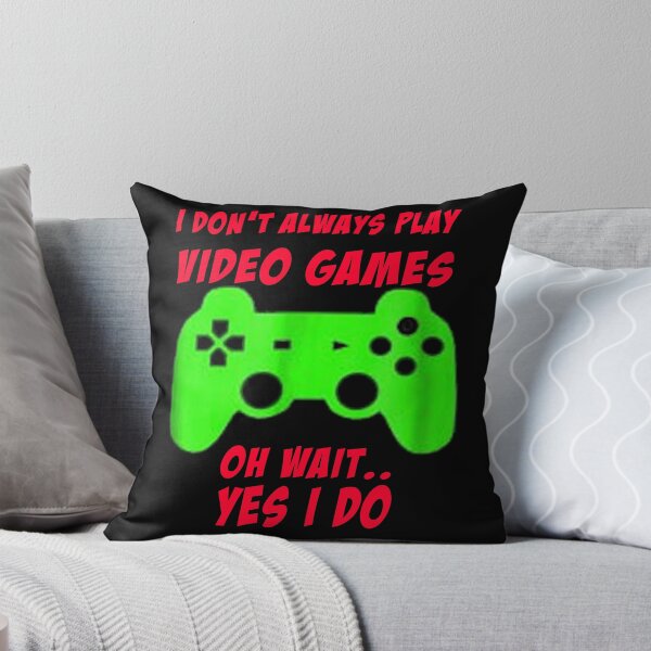 Item preview, I Don't Always Play Video Games - Funny Gamer Gift Idea designed and sold by ASClothDesign.