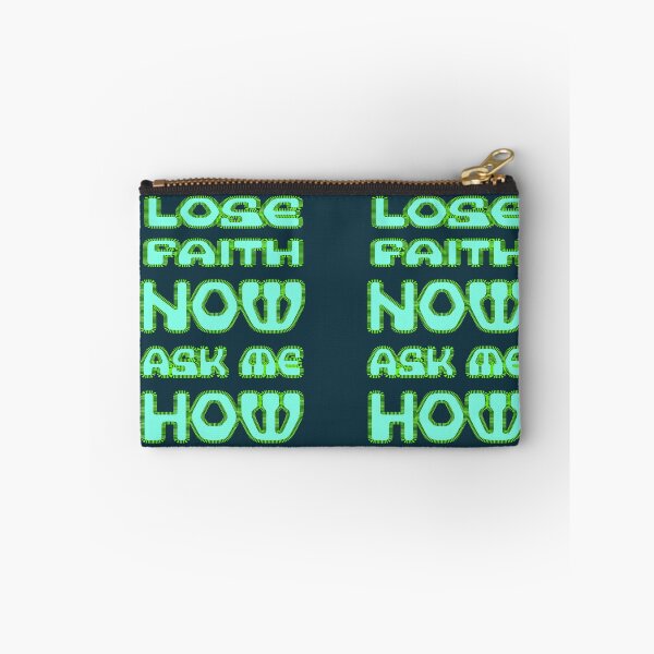 Item preview, lose faith now ask me how groovy funny tee shirt designed and sold by Scott C. L. Hollingsworth.