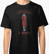 dont come for her Classic T-Shirt