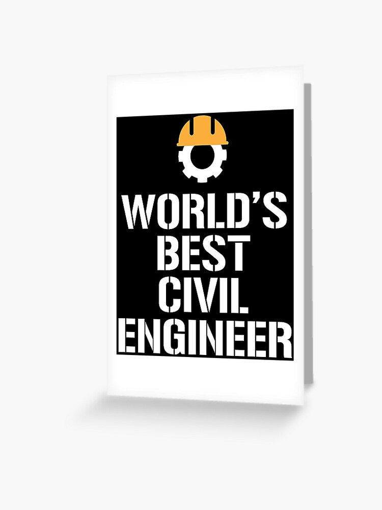 World S Best Civil Engineer Engineering Gift T Shirt Greeting