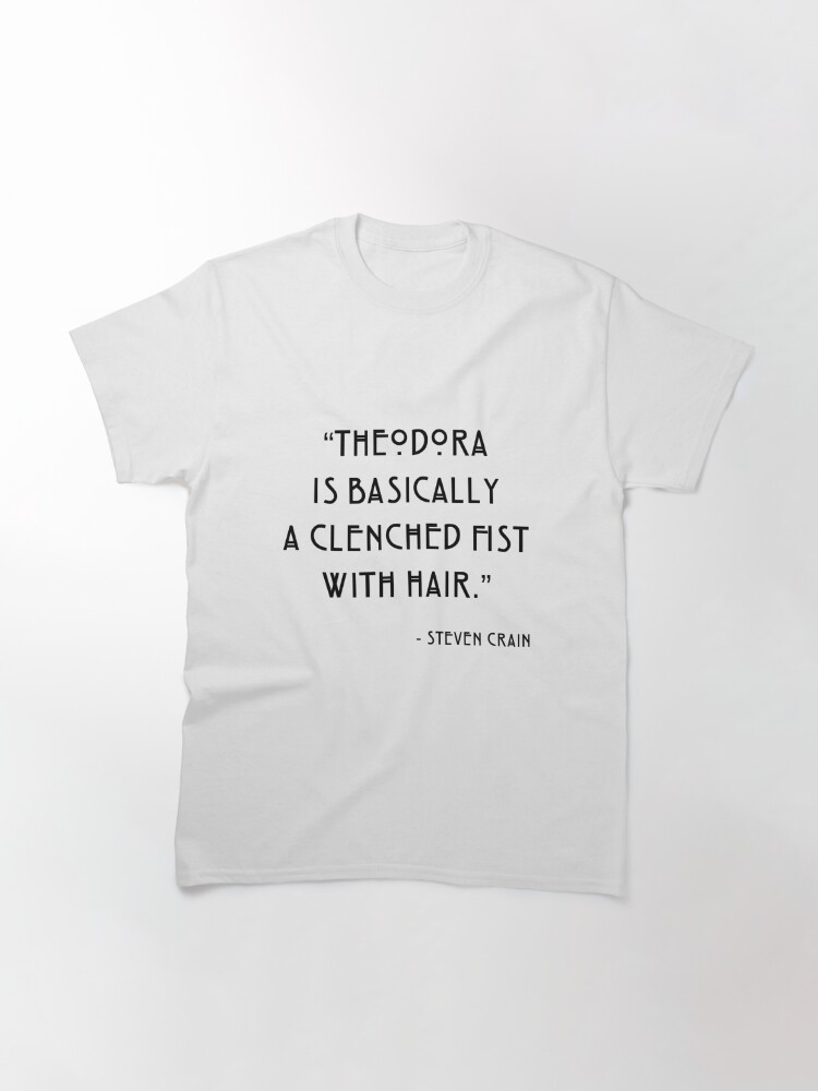 The Haunting of Hill House, Steven Crain, Theodora is basically a clenched  fist with hair, Funny, Cool, Crazy, Good vibes | Classic T-Shirt