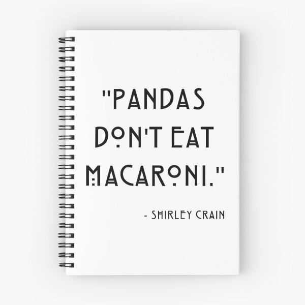 Item preview, The Haunting of Hill House, Shirley Crain, Pandas don't eat macaroni, Pandas, Macaroni, Funny, Cute, Life, World, Good vibes designed and sold by avit1.