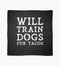 Pañuelo Will Train Dogs For Tacos Idea de regalo para un adiestrador de perros