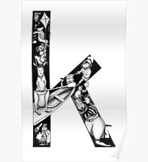 The letter K Poster