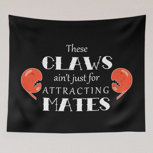 Item preview, These Claws Ain't Just for Attracting Mates (White Letters) designed and sold by Alexa Morgan.