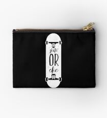 Skate or die Studio Pouch