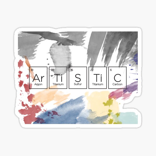 Artistic (Ar-Ti-S-Ti-C) Sticker