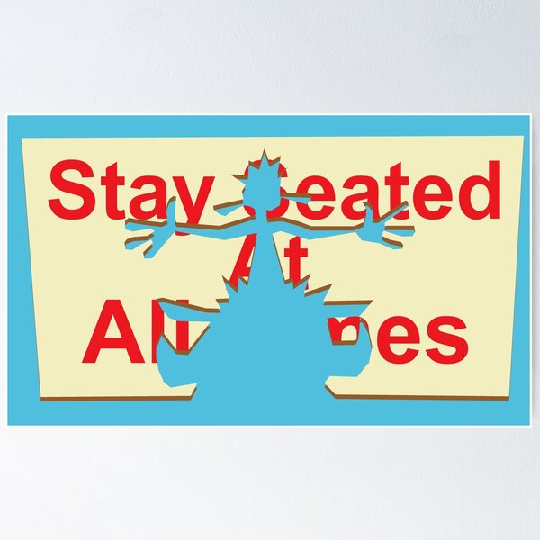 Item preview, Stay Seated At All Times designed and sold by VolatileMatter.