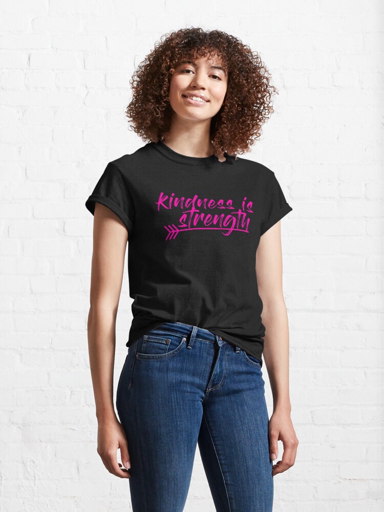 Alternate view of kindness is strength Classic T-Shirt