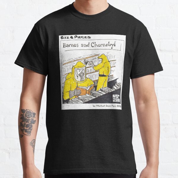 Barnes and Chernobyl Classic T-Shirt