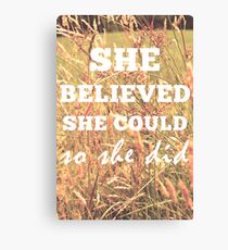 She Believed She Could Canvas Print