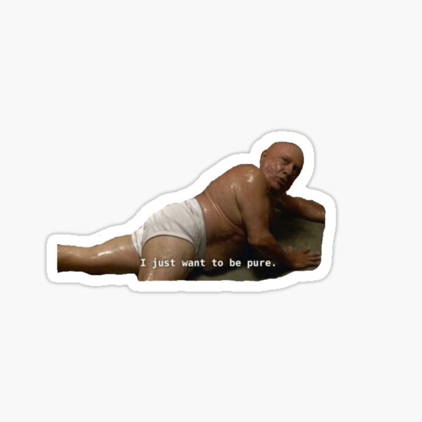 I just want to be pure - Frank Reynolds Sticker