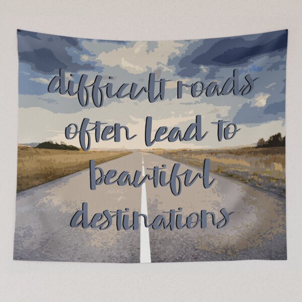 Item preview, difficult roads often lead to beautiful destinations designed and sold by agrlandherfeels.