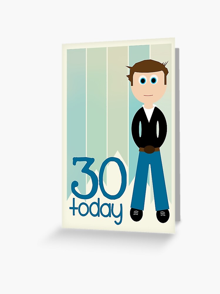 Happy Birthday 30th Birthday Male Greeting Card By