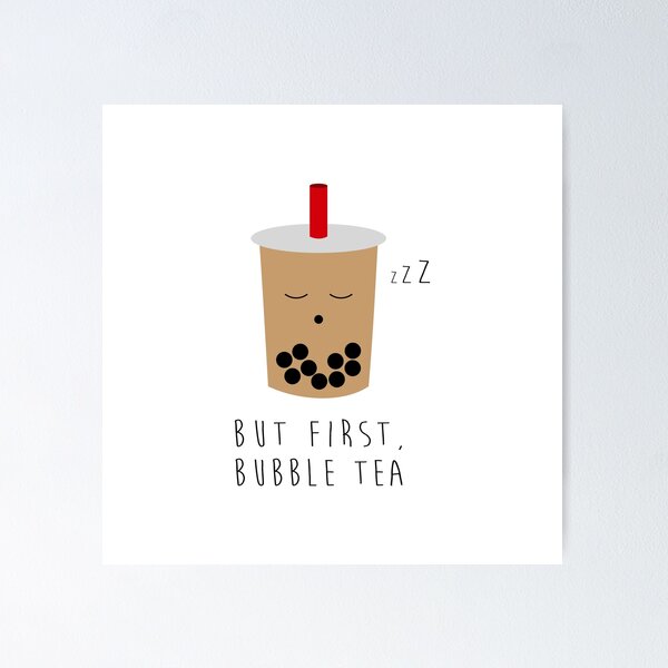 Item preview, But first, bubble tea designed and sold by TheChocolateDanish x.